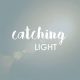Catching Light
